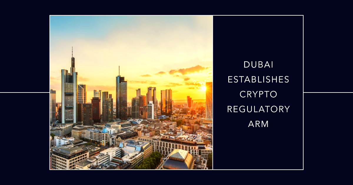 Dubai Crypto regulatory arm