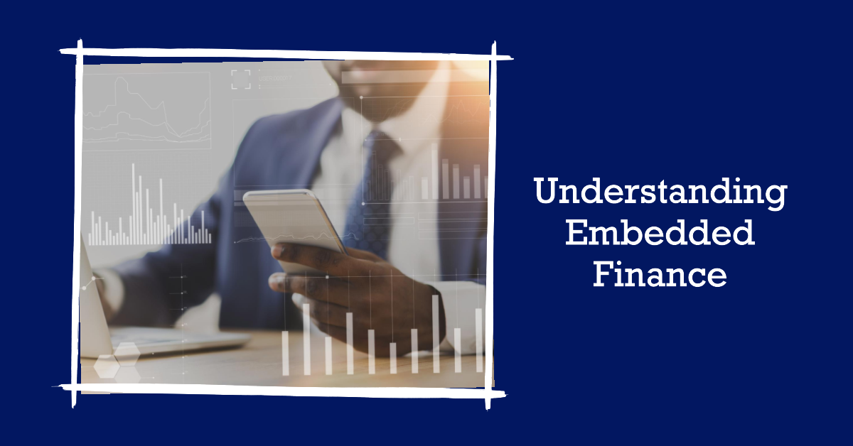 Embedded Finance: The Next Frontier in Fintech