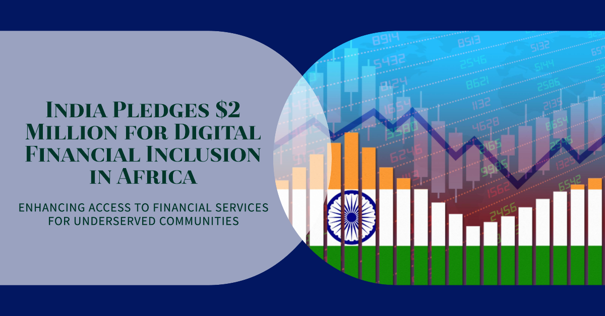 India commits $2m to boost digital financial inclusion across Africa