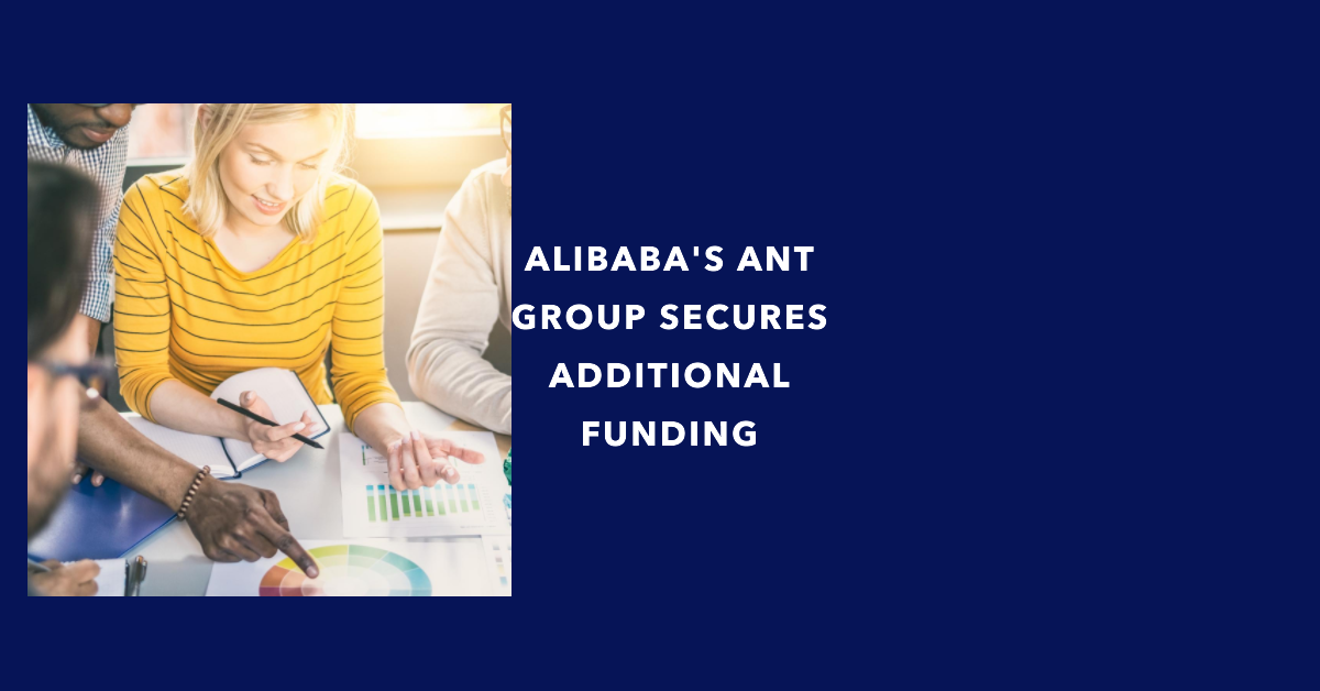 Alibaba Ant Group secures Funding