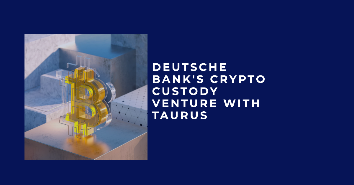 Deutsche Bank Swiss fintech Taurus