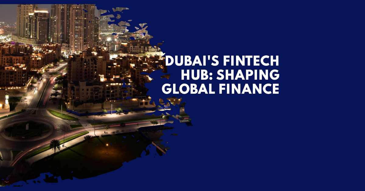 Crypto and Fintech Hub Dubai