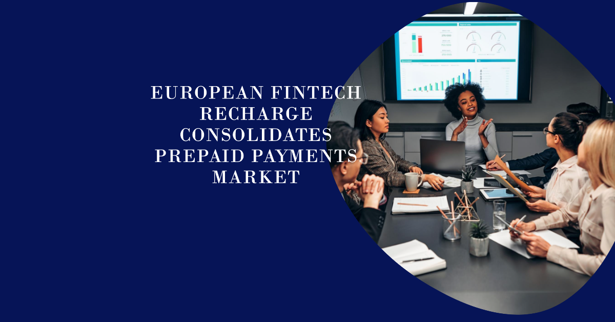 European Fintech Recharge Consolidation