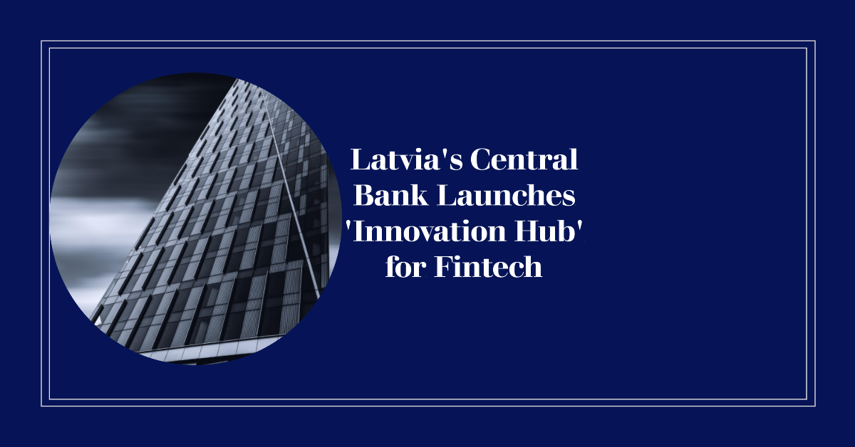 Latvia Central bank Innovation Hub