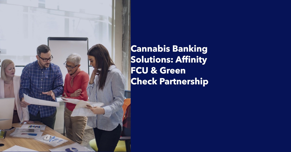 Affinity FCU & Green Check cannabis banking solutions