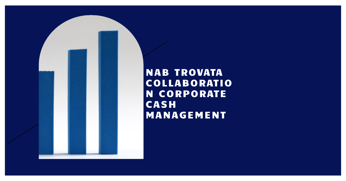 NAB Trovata Collaboration Corporate cash management