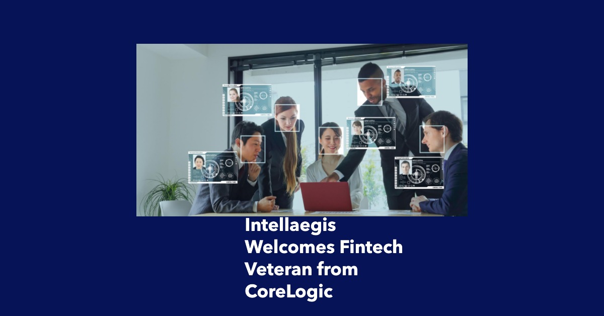 Intellaegis Welcomes Fintech Veteran from CoreLogic
