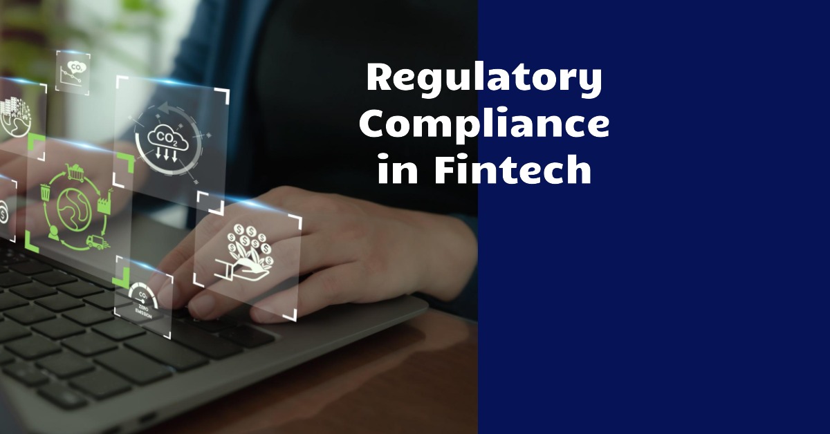 Fintech Regulatory Compliance Challenges
