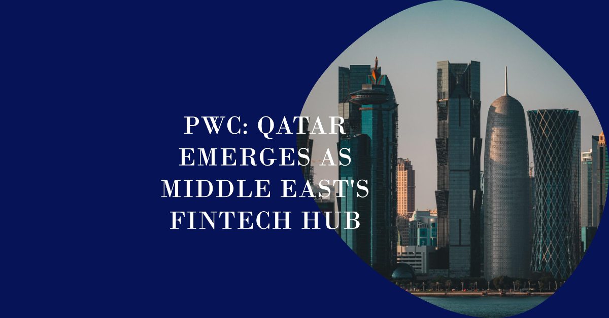 Qatar leading fintech Middle East PwC