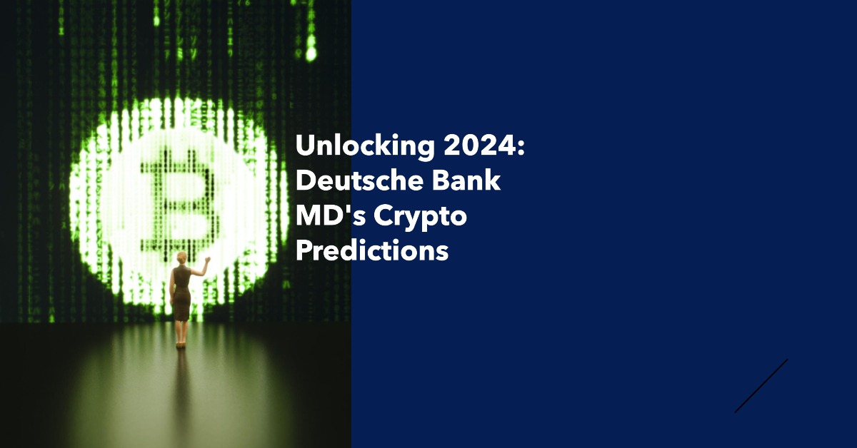 Deutsche Bank MD Crypto projects 2024 insights