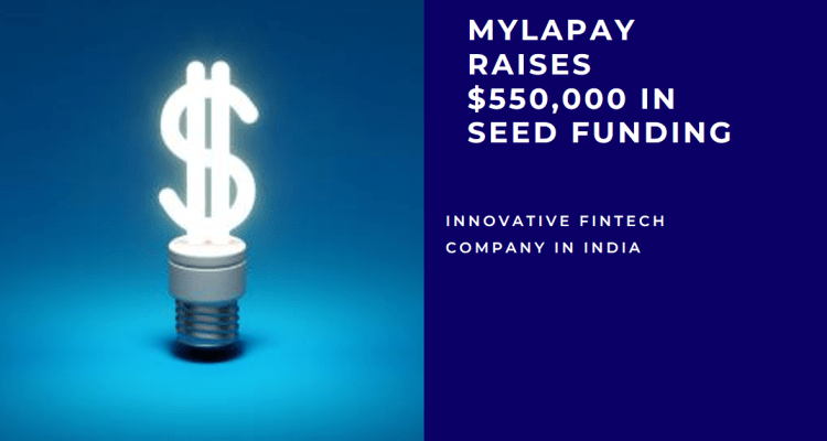 Mylapay Indian FinTech Seed funding